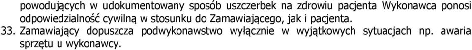 Zamawiającego, jak i pacjenta. 33.