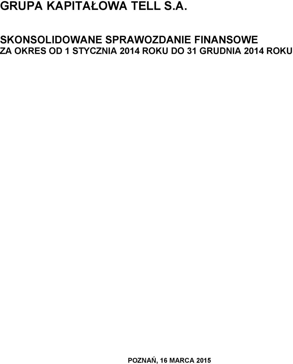 SPRAWOZDANIE FINANSOWE ZA OKRES OD