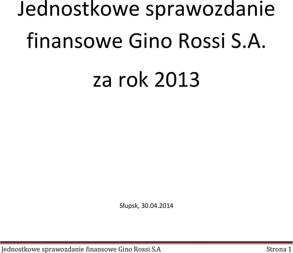 za rok 2013 Słupsk, 30.04.