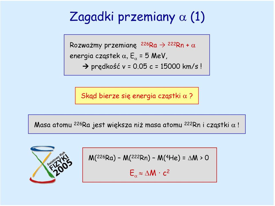 Skąd bierze się energia cząstki α?