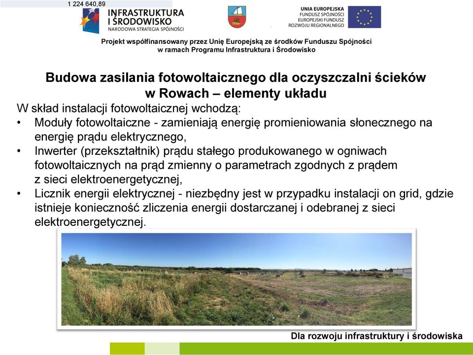 Inwerter (przekształtnik) prądu stałego produkowanego w ogniwach fotowoltaicznych na prąd zmienny o parametrach zgodnych z prądem z sieci elektroenergetycznej,