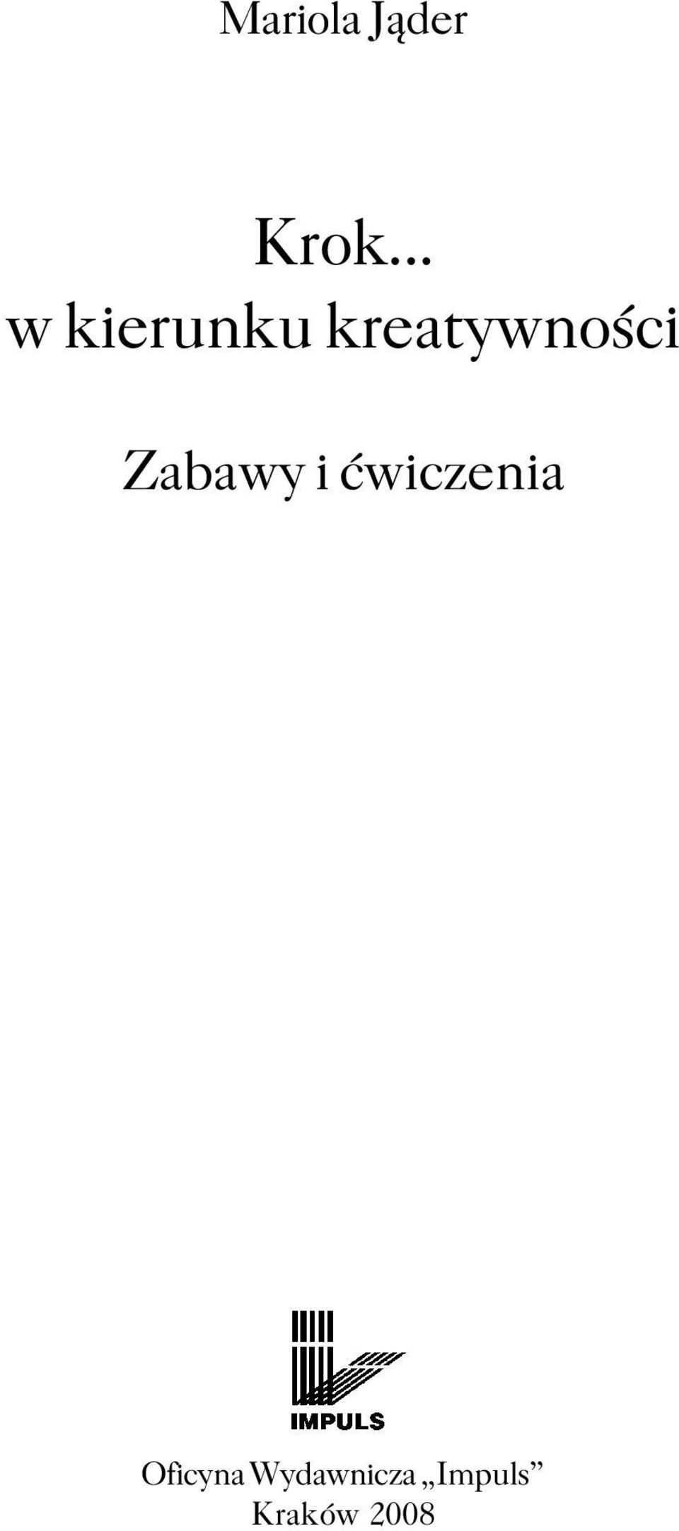 kreatywności Zabawy i