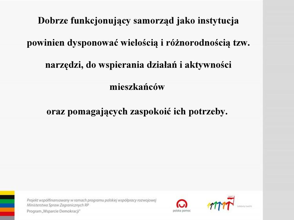 tzw. narzędzi, do wspierania działań i