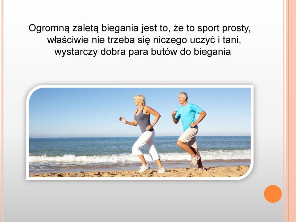 trzeba się niczego uczyć i tani,