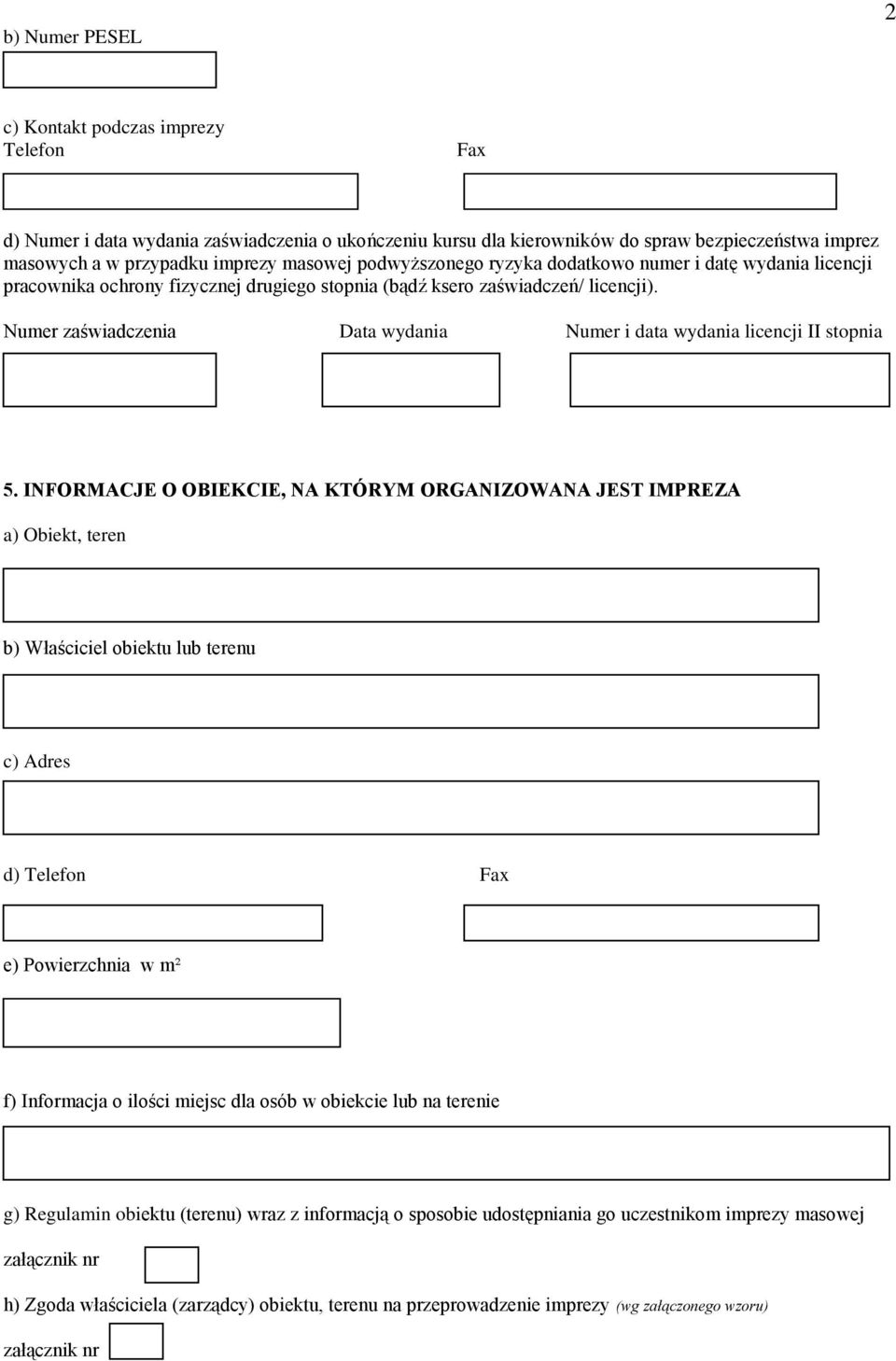 Numer zaświadczenia Data wydania Numer i data wydania licencji II stopnia 5.