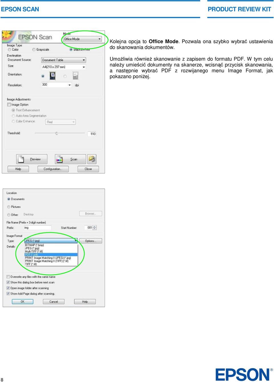 UmoŜliwia równieŝ skanowanie z zapisem do formatu PDF.