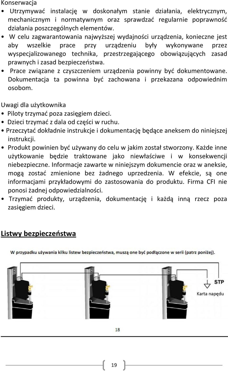prawnych i zasad bezpieczeostwa. Prace związane z czyszczeniem urządzenia powinny byd dokumentowane. Dokumentacja ta powinna byd zachowana i przekazana odpowiednim osobom.