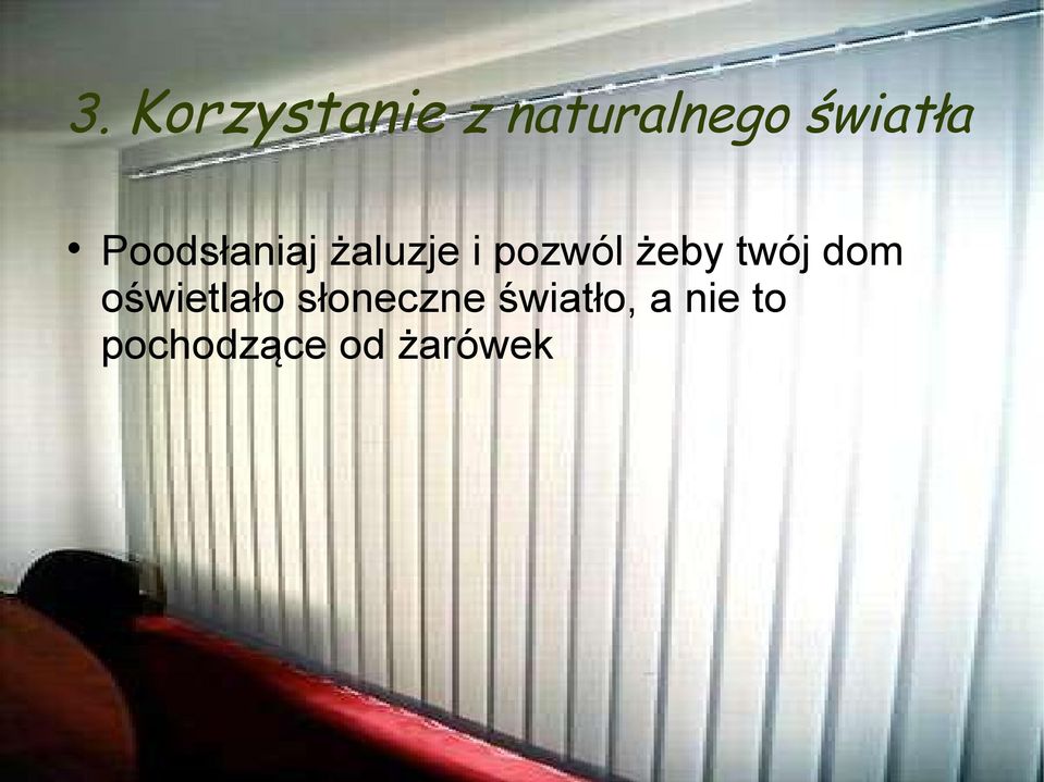 pozwól żeby twój dom oświetlało