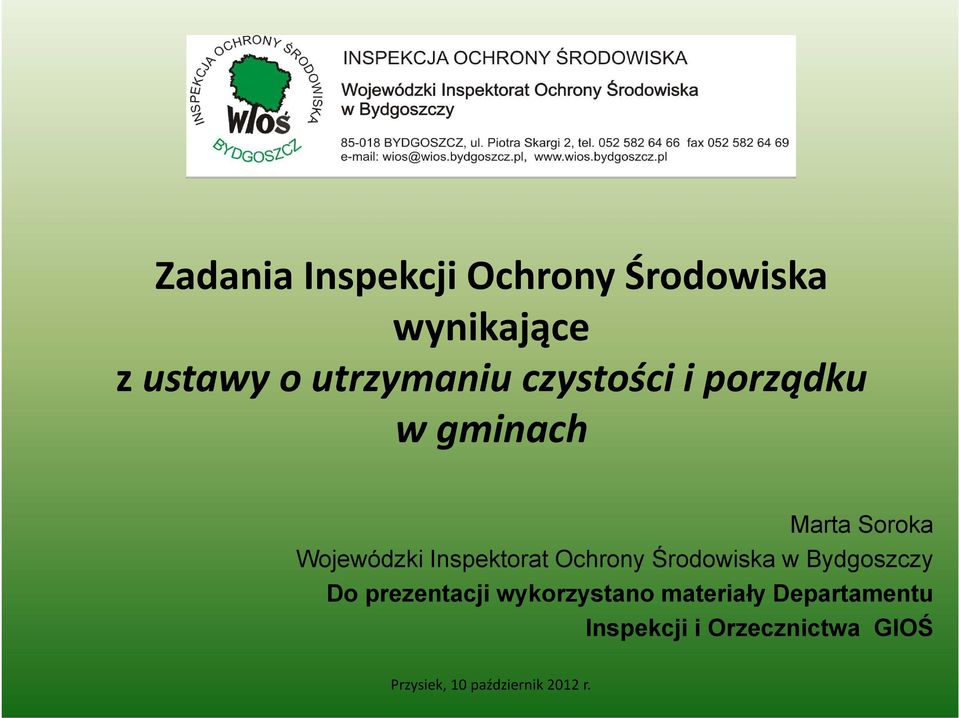 Ochrony Środowiska w Bydgoszczy Do prezentacji wykorzystano materiały