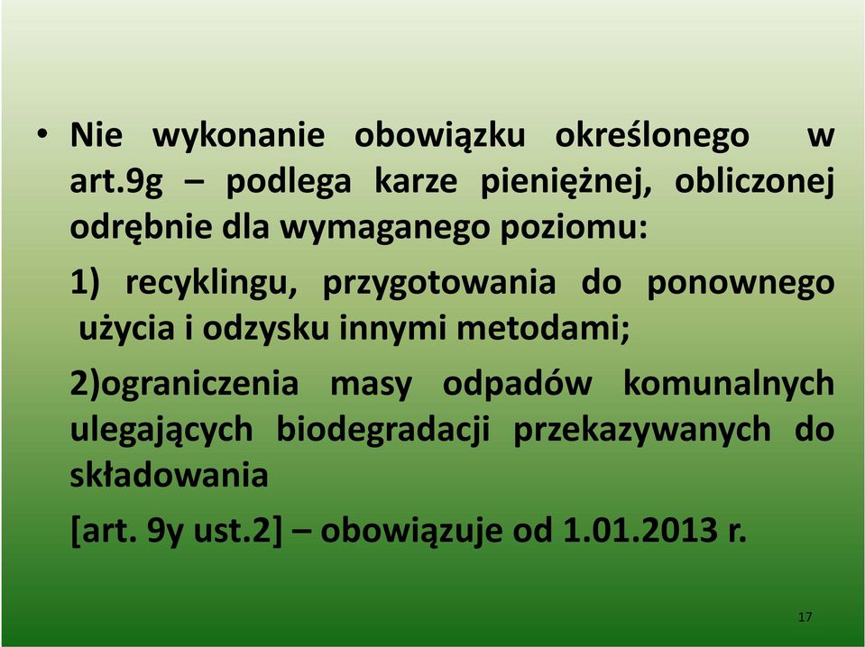 recyklingu, przygotowania do ponownego użycia i odzysku innymi metodami;