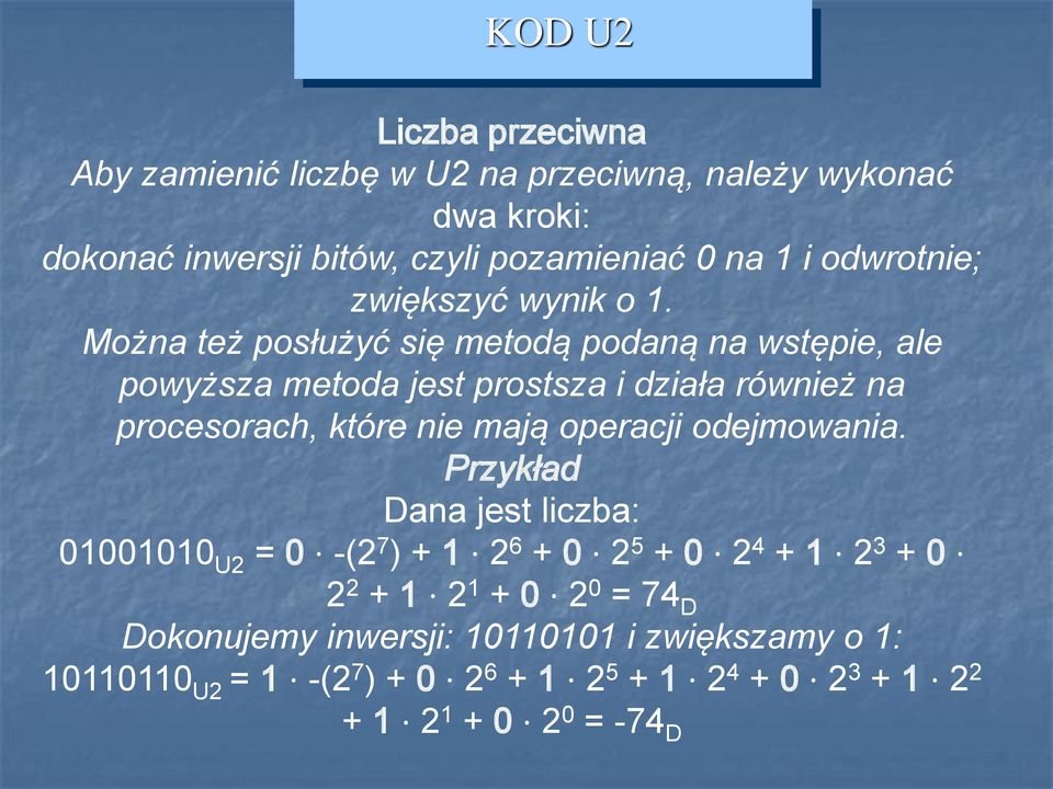 Można też posłużyć się metodą podaną na wstępie, ale powyższa metoda jest prostsza i działa również na procesorach, które nie mają operacji