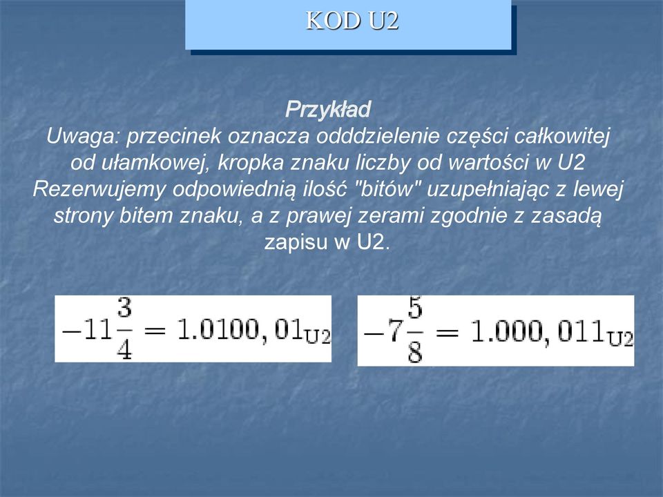 Rezerwujemy odpowiednią ilość "bitów" uzupełniając z lewej
