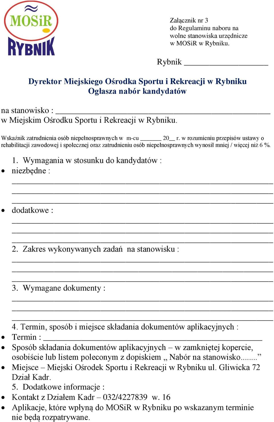 Wskaźnik zatrudnienia osób niepełnosprawnych w m-cu 20 r. w rozumieniu przepisów ustawy o rehabilitacji zawodowej i społecznej oraz zatrudnieniu osób niepełnosprawnych wynosił mniej / więcej niż 6 %.