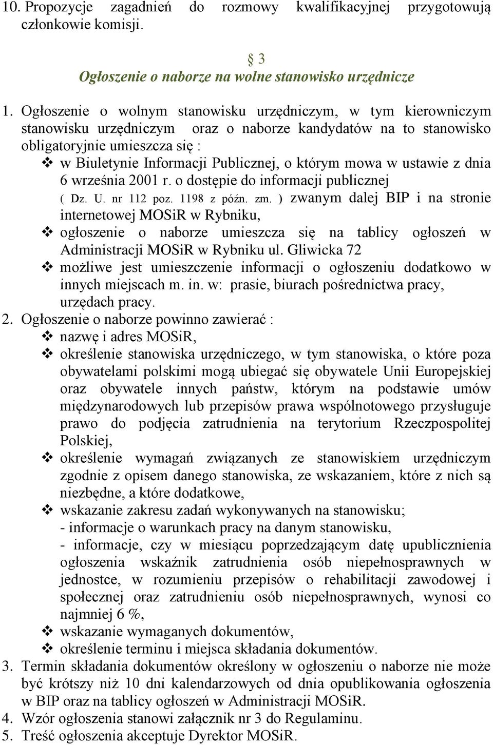 którym mowa w ustawie z dnia 6 września 2001 r. o dostępie do informacji publicznej ( Dz. U. nr 112 poz. 1198 z późn. zm.