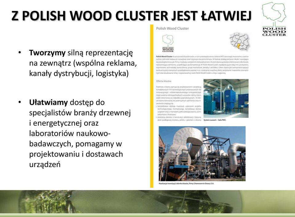 dostęp do specjalistów branży drzewnej i energetycznej oraz