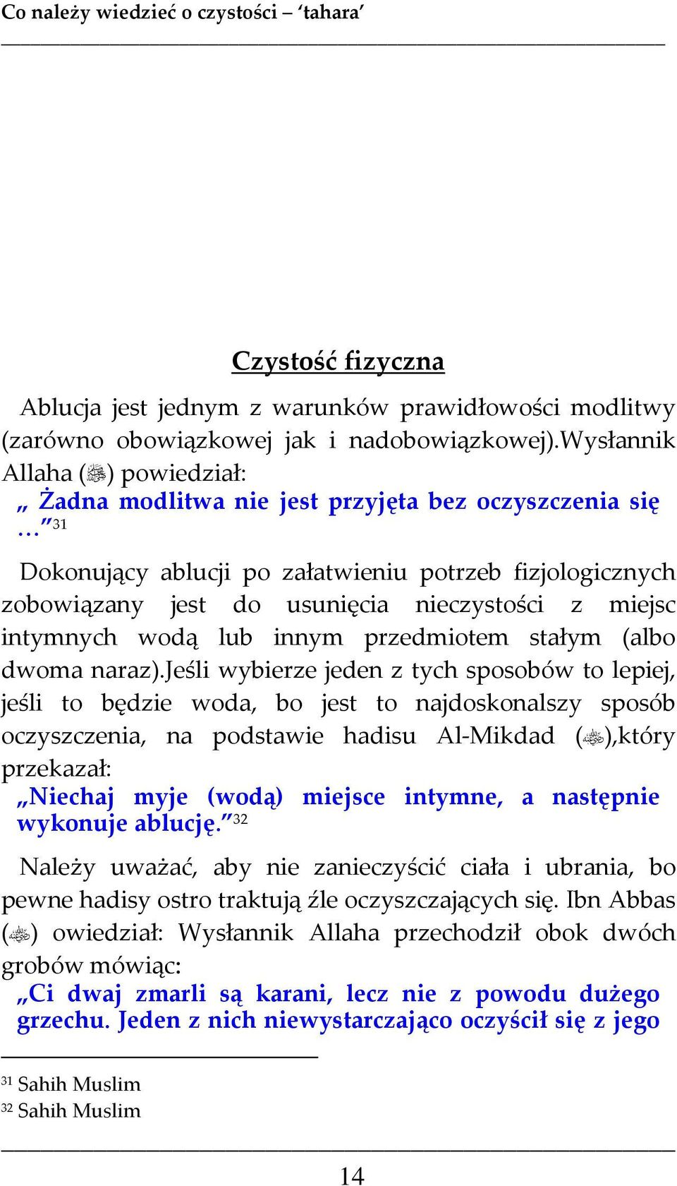 intymnych wodą lub innym przedmiotem stałym (albo dwoma naraz).