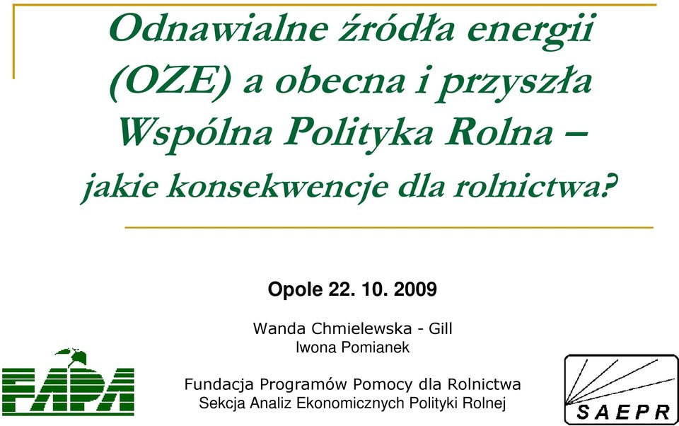 2009 Wanda Chmielewska - Gill Iwona Pomianek Fundacja