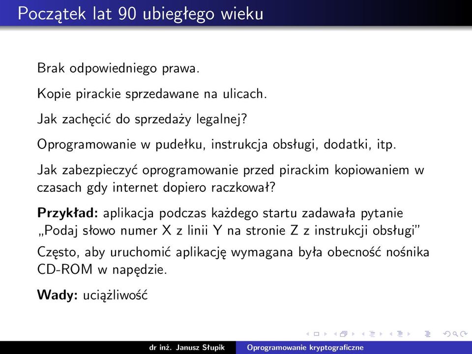 Jak zabezpieczyć oprogramowanie przed pirackim kopiowaniem w czasach gdy internet dopiero raczkował?