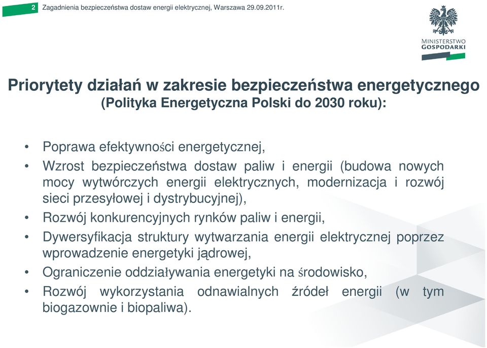 dostaw paliw i energii (budowa nowych mocy wytwórczych energii elektrycznych, modernizacja i rozwój sieci przesyłowej i dystrybucyjnej), Rozwój konkurencyjnych