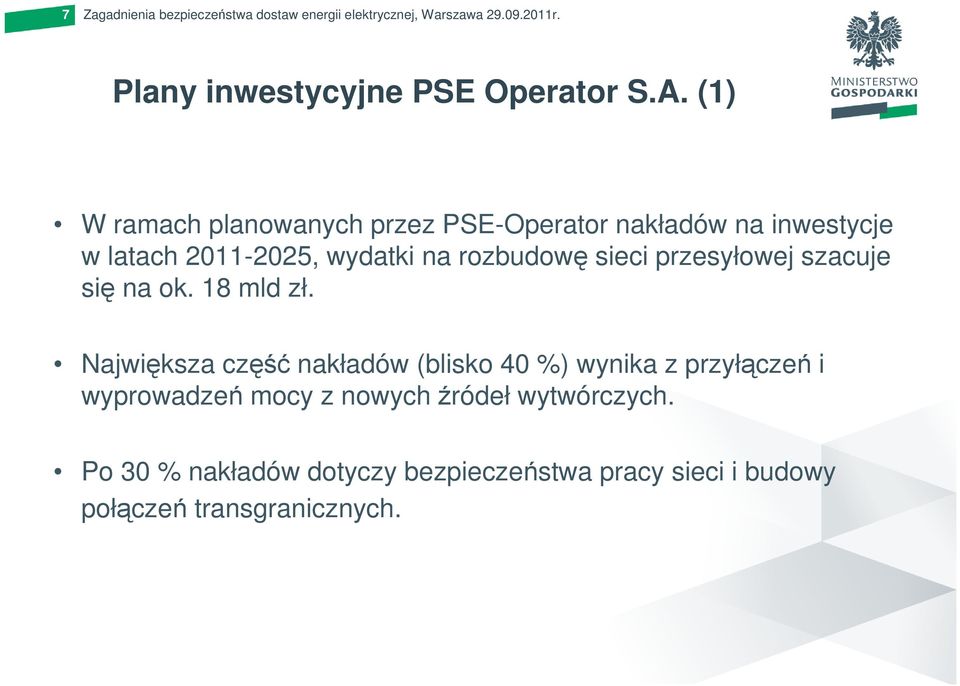przesyłowej szacuje się na ok. 18 mld zł.