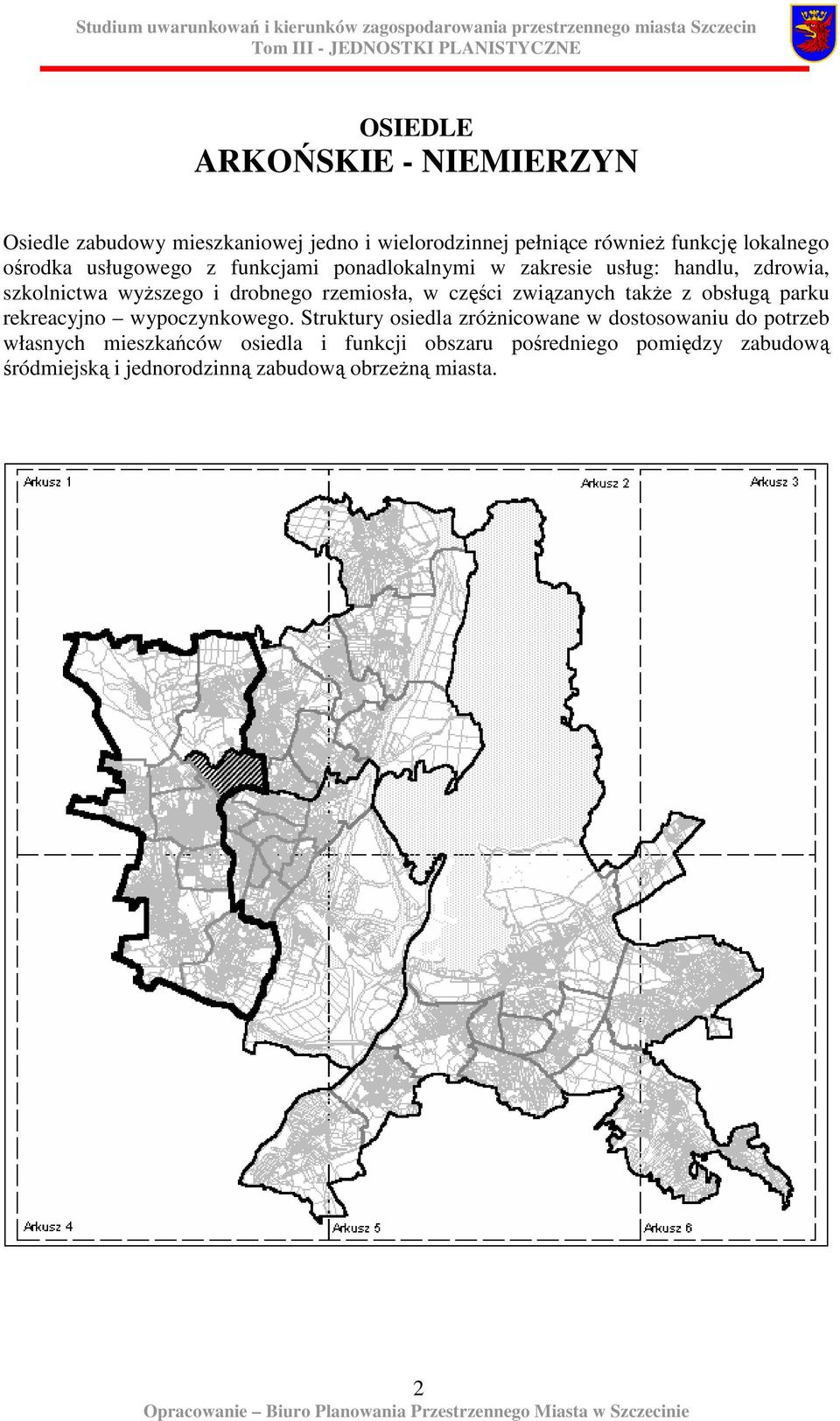 związanych takŝe z obsługą parku rekreacyjno wypoczynkowego.