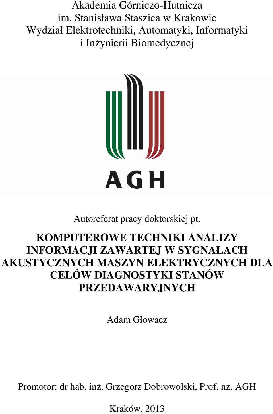 Biomedycznej Autoreferat pracy doktorskiej pt.
