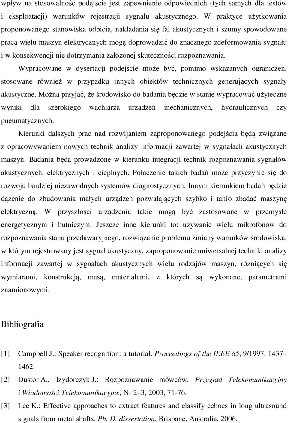 konsekwencji nie dotrzymania założonej skuteczności rozpoznawania.