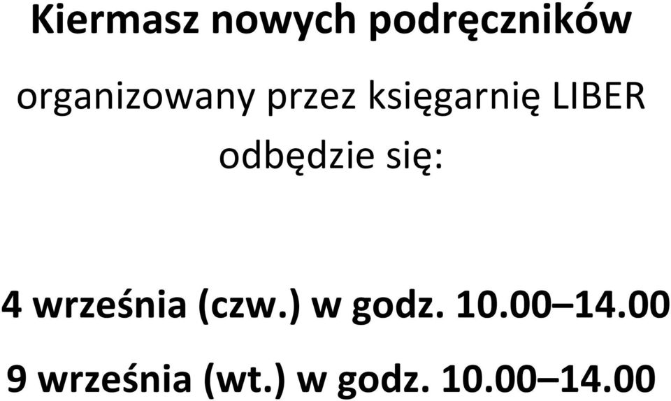 się: 4 września (czw.) w godz. 10.