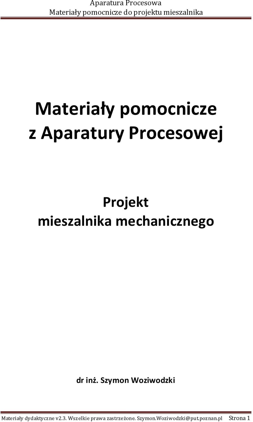 mehaniznego r inż. Szymon Woziwozki Materiały yaktyzne v.