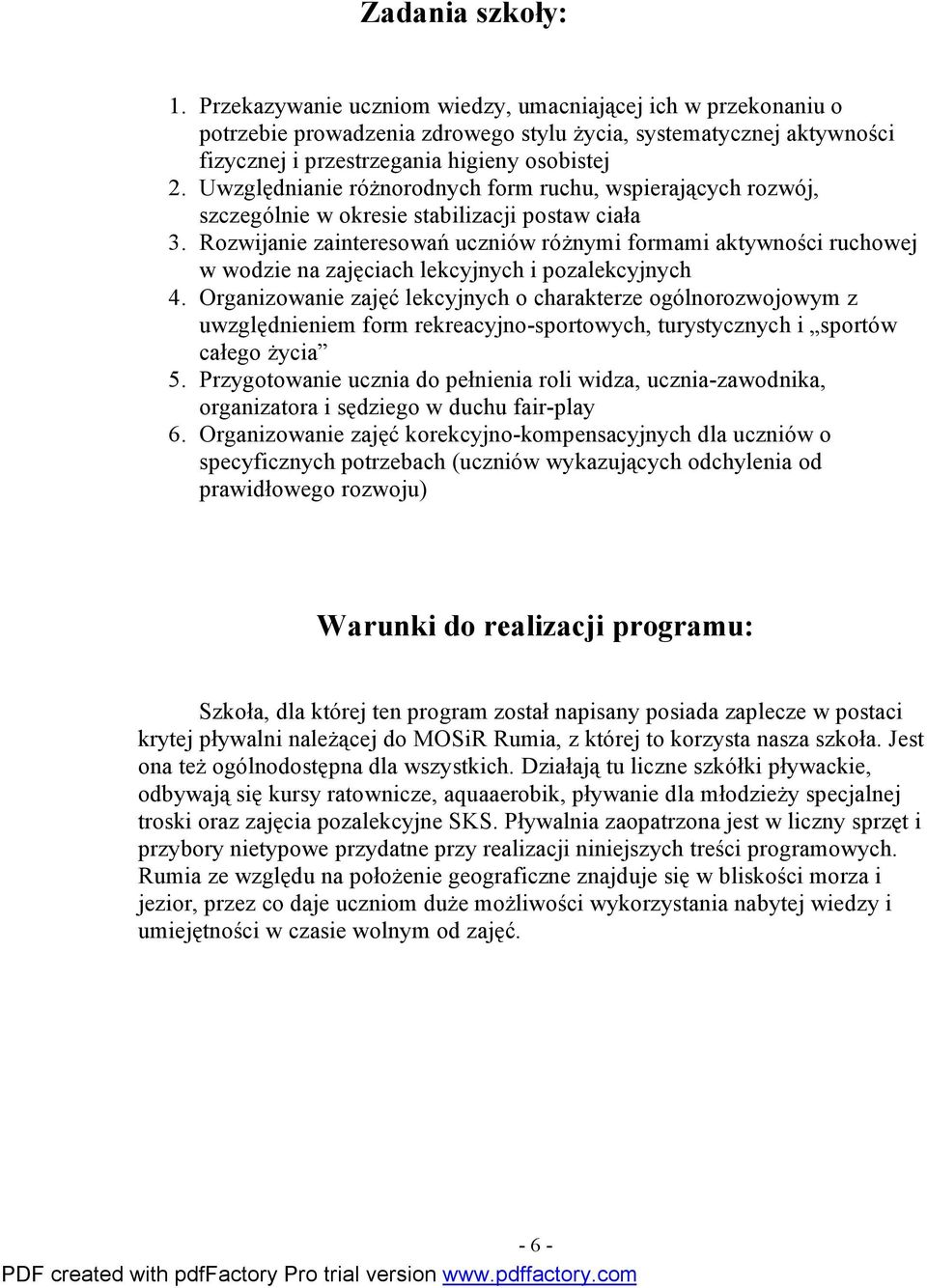 Rozwijanie zainteresowań uczniów różnymi formami aktywności ruchowej w wodzie na zajęciach lekcyjnych i pozalekcyjnych 4.