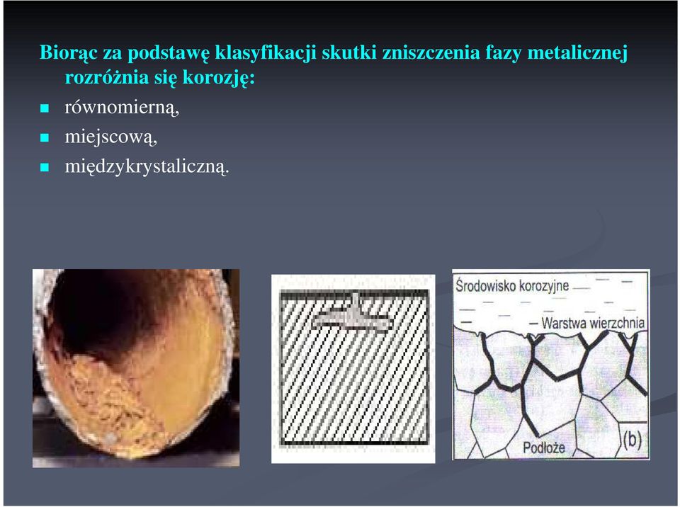 metalicznej rozróŝnia się