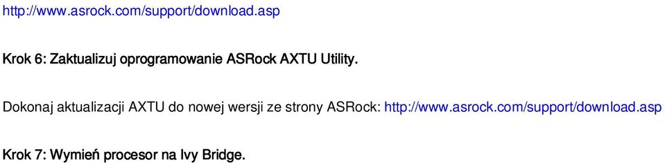 Dokonaj aktualizacji AXTU do nowej wersji ze strony ASRock: