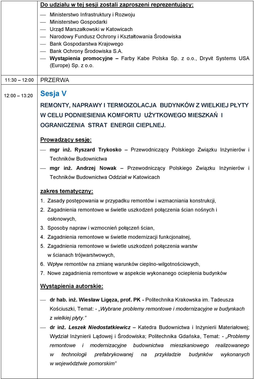 mgr inż. Ryszard Trykosko Przewodniczący Polskiego Związku Inżynierów i Techników Budownictwa mgr inż.