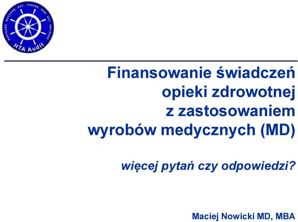 wyrobów medycznych (MD) więcej