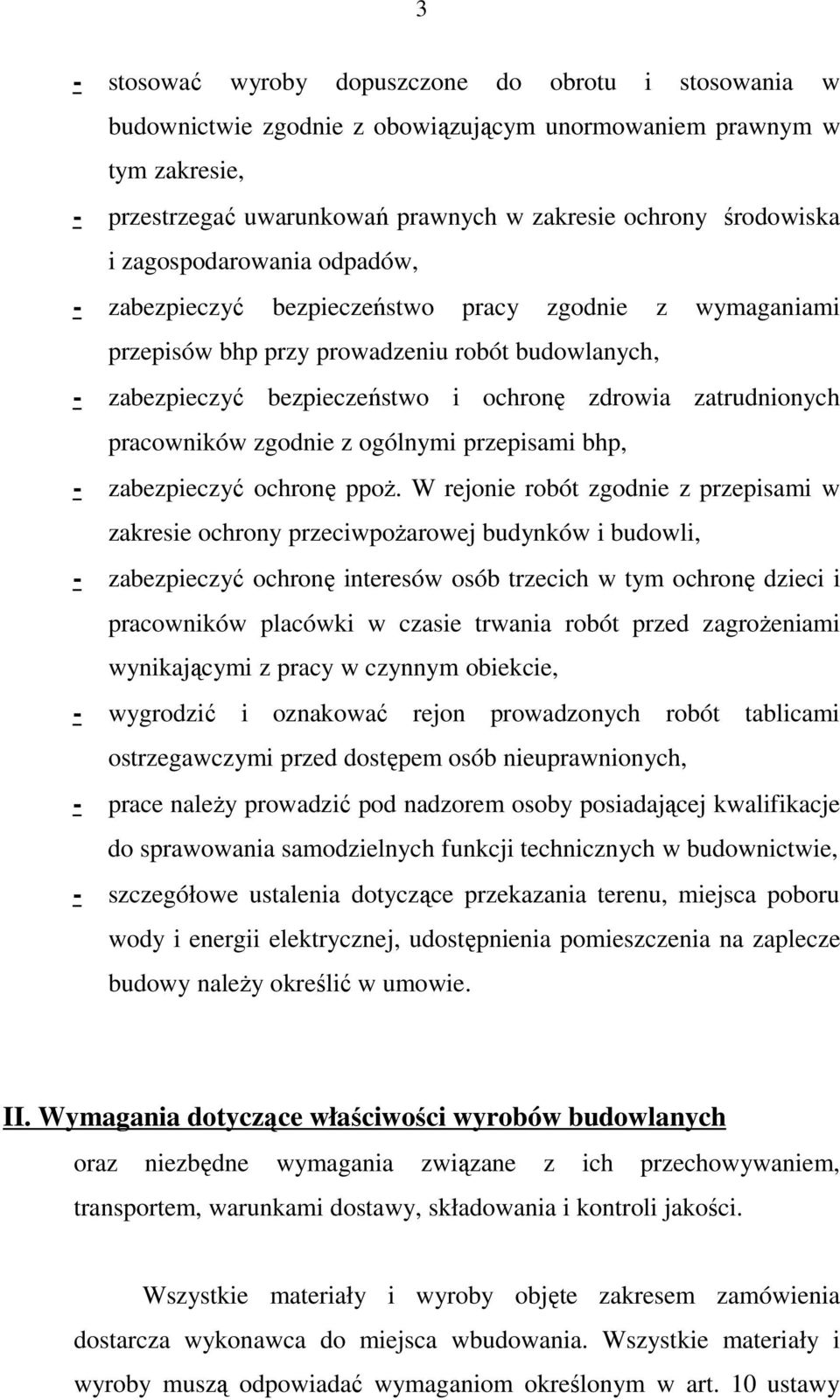 pracowników zgodnie z ogólnymi przepisami bhp, - zabezpieczyć ochronę ppoŝ.