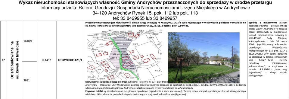 Kuwik, oznaczona w ewidencji gruntów jako działki nr 1618/2 i 3681 o łącznej pow. 0,1497 ha.