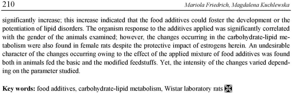 found in female rats despite the protective impact of estrogens herein.