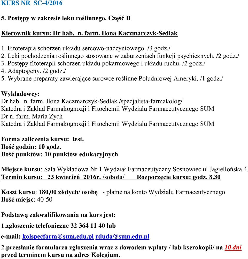 Wybrane preparaty zawierające surowce roślinne Południowej Ameryki. /1 godz./ Dr hab. n. farm.