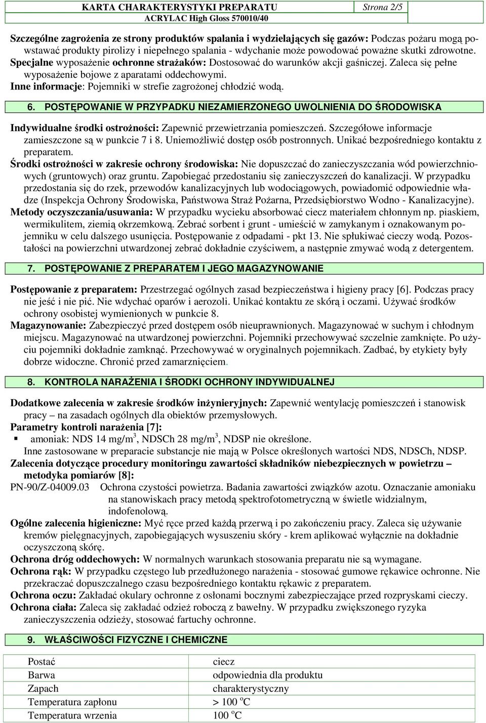 Inne informacje: Pojemniki w strefie zagroŝonej chłodzić wodą. 6.