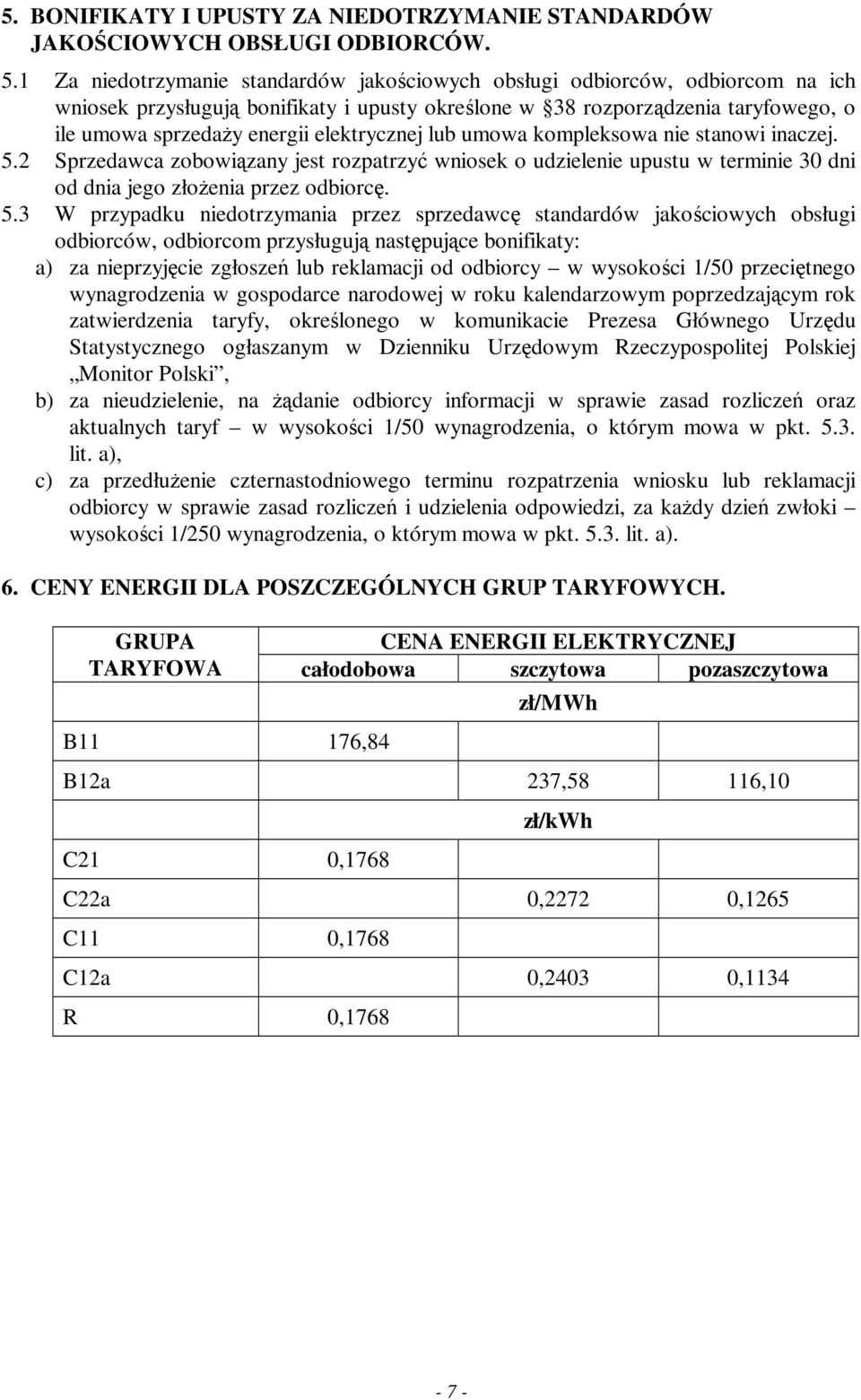 elektrycznej lub umowa kompleksowa nie stanowi inaczej. 5.