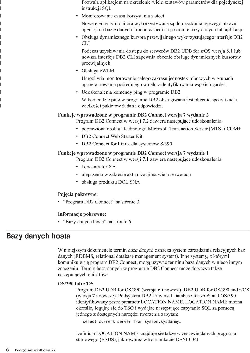 Obsługa dynamicznego kursora przewijalnego wykorzystującego interfejs DB2 CLI Podczas uzyskiwania dostępu do serwerów DB2 UDB for z/os wersja 8.