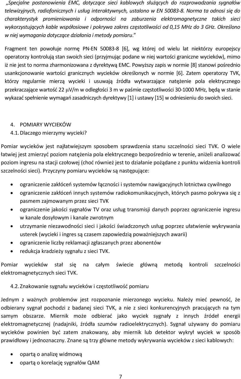 Określono w niej wymagania dotyczące działania i metody pomiaru.