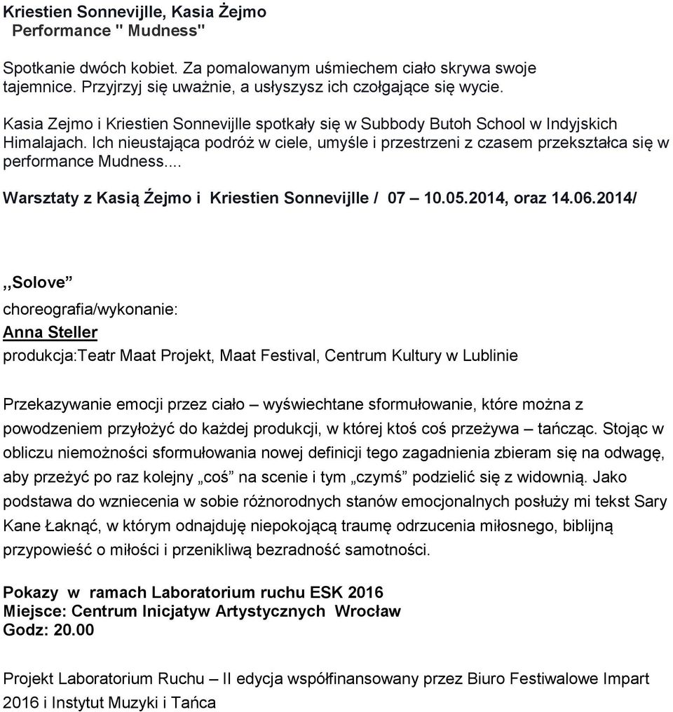 .. Warsztaty z Kasią Źejmo i Kriestien Sonnevijlle / 07 10.05.2014, oraz 14.06.