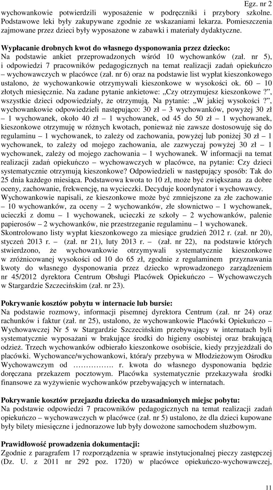 Wypłacanie drobnych kwot do własnego dysponowania przez dziecko: Na podstawie ankiet przeprowadzonych wśród 10 wychowanków (zał.