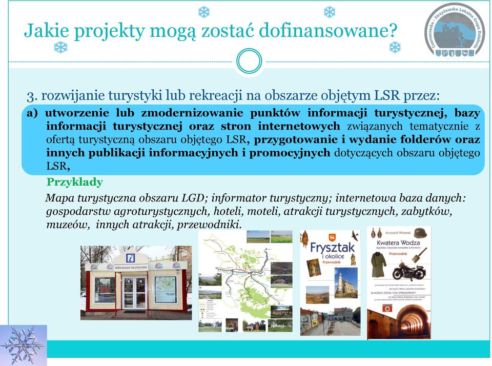 folderów oraz innych publikacji informacyjnych i promocyjnych dotyczących obszaru objętego LSR, Przykłady Mapa turystyczna obszaru LGD;