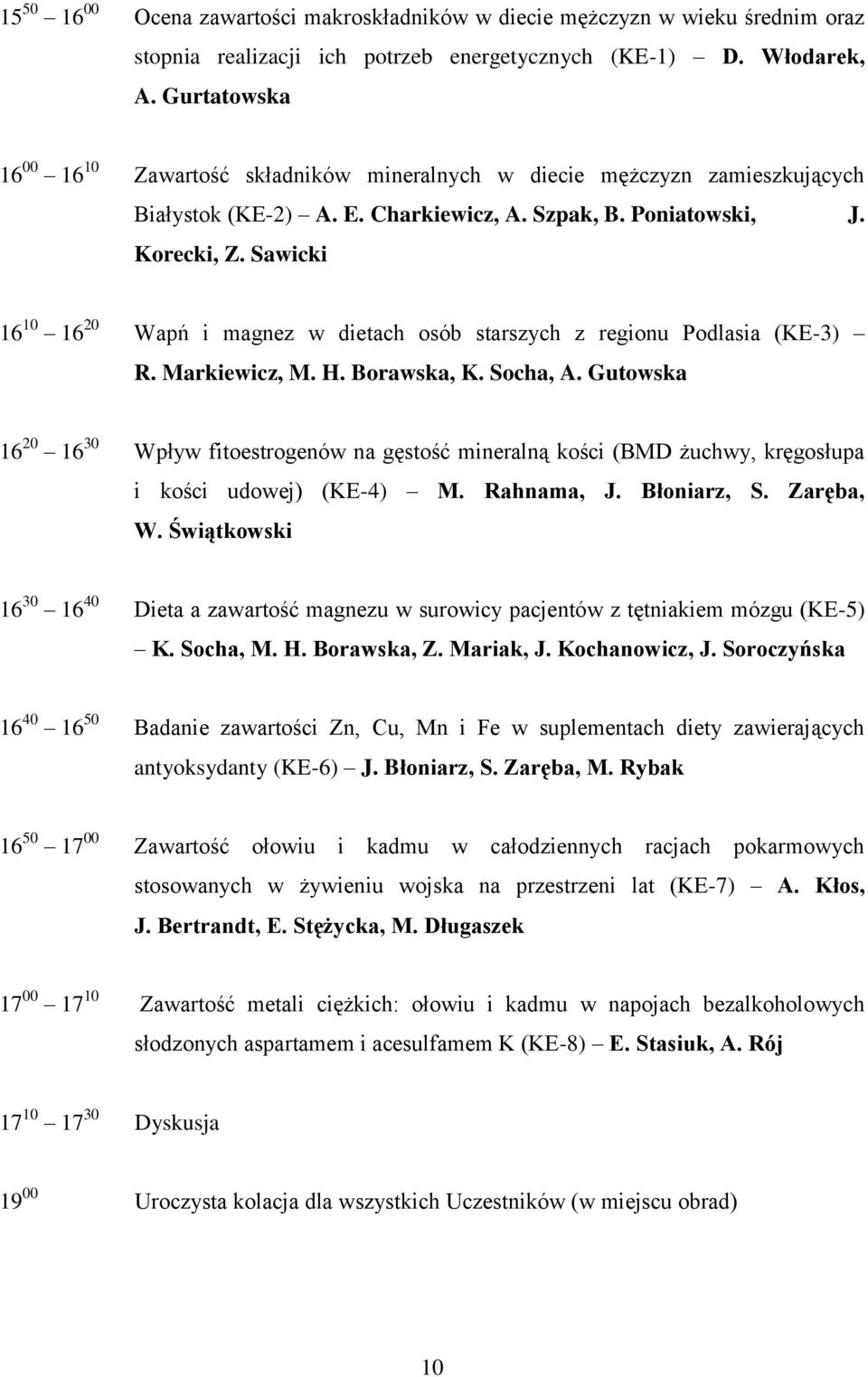 Sawicki 16 10 16 20 Wapń i magnez w dietach osób starszych z regionu Podlasia (KE-3) R. Markiewicz, M. H. Borawska, K. Socha, A.
