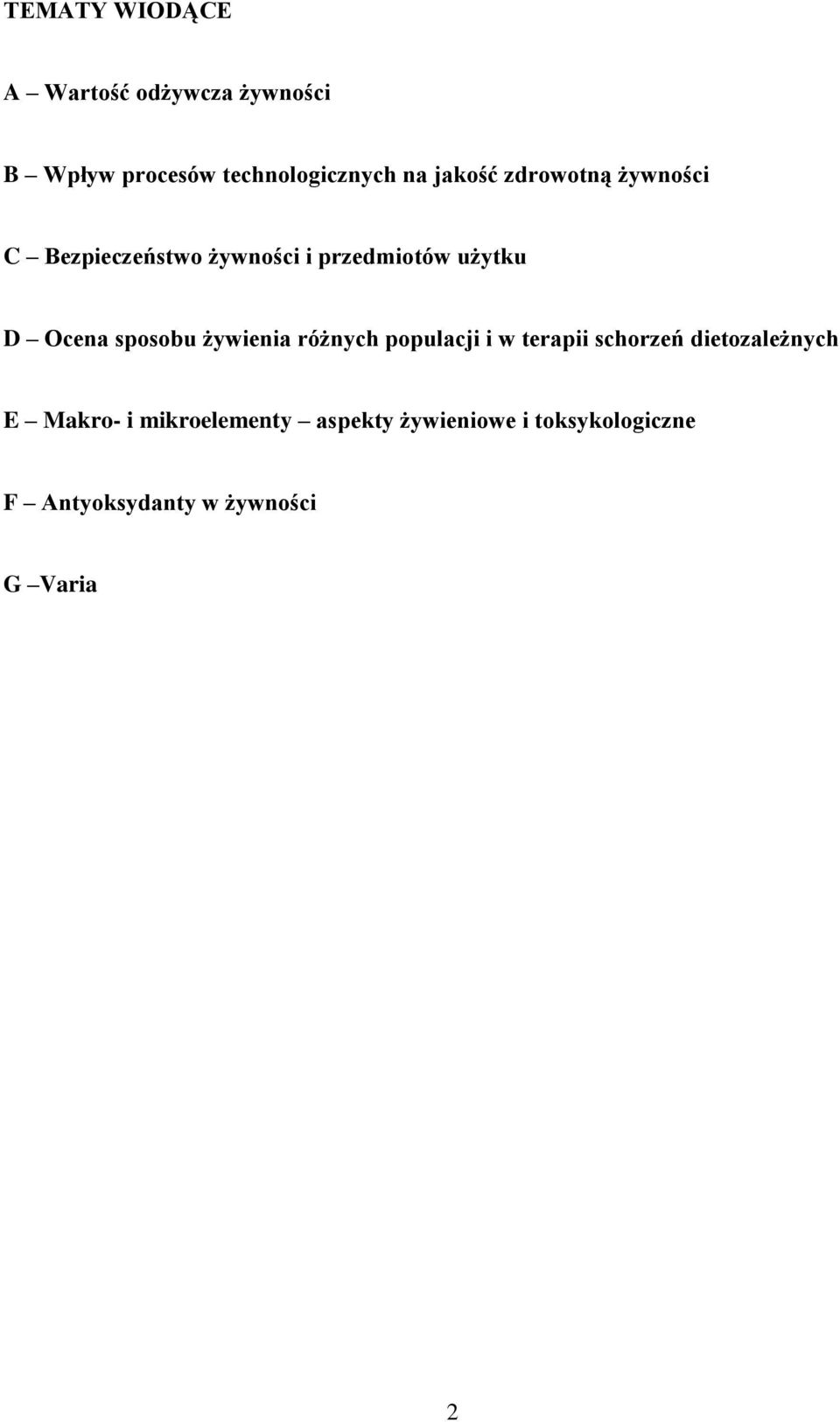 sposobu żywienia różnych populacji i w terapii schorzeń dietozależnych E Makro- i
