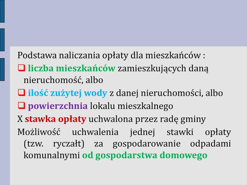 mieszkalnego X stawka opłaty uchwalona przez radę gminy Możliwość uchwalenia jednej