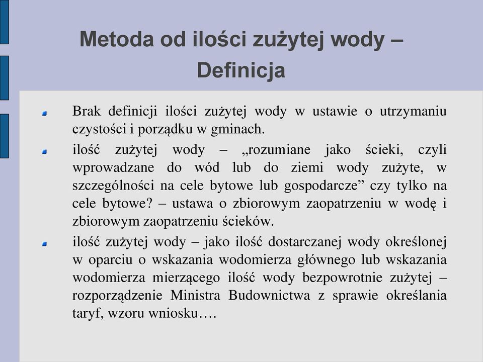 cele bytowe? ustawa o zbiorowym zaopatrzeniu w wodę i zbiorowym zaopatrzeniu ścieków.