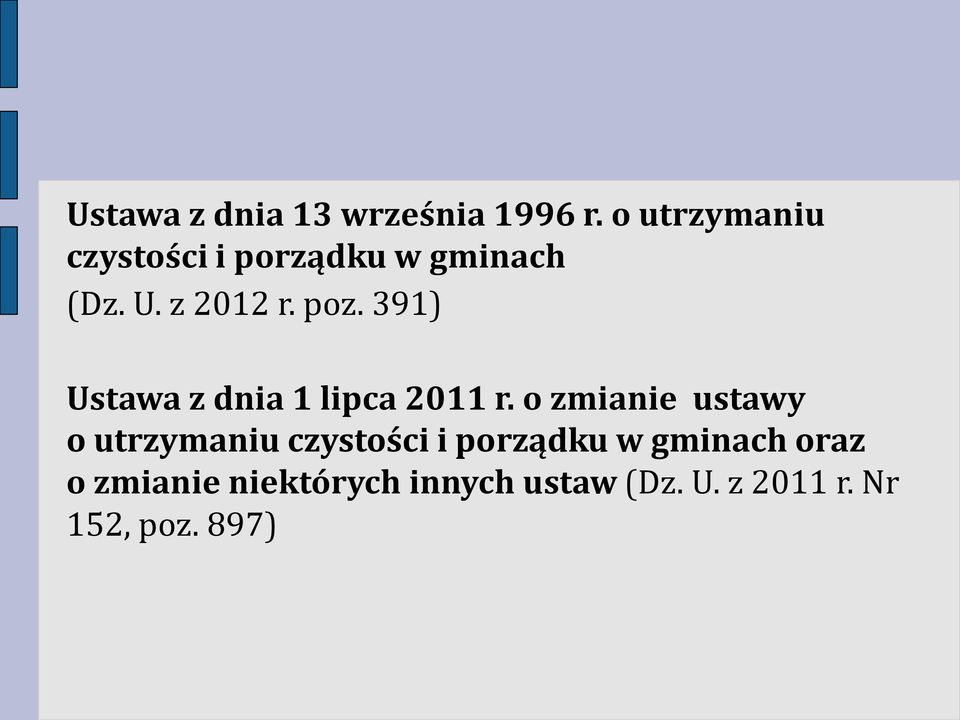 391) Ustawa z dnia 1 lipca 2011 r.